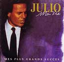 Julio Iglesias Ma Vie Mes Plus Grands Succes
